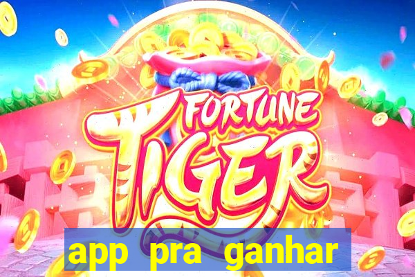 app pra ganhar dinheiro jogando